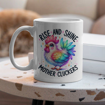 Mijn winkel Kleurrijke mok met grappige kip en Tekst "Rise and Shine Mother Cluckers"