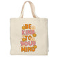 Be kind to your mind - tote bag - Boodschappentas 38 x48 cm - Polylinnen