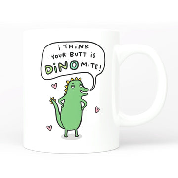 Creasowl I Think Your Butt Is Dynamite Mok 325 ml