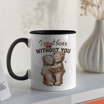 I can't bear to be without you - Koffiemok, Liefdes cadeau