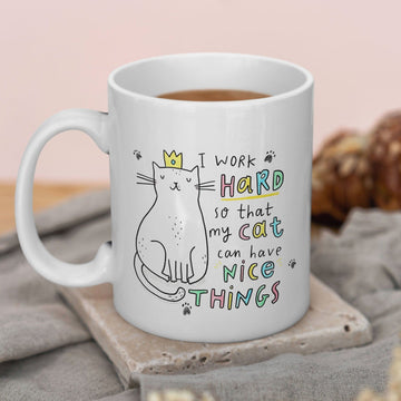 I Work Hard So My Cat Can Have Nice Things Mok 325ml