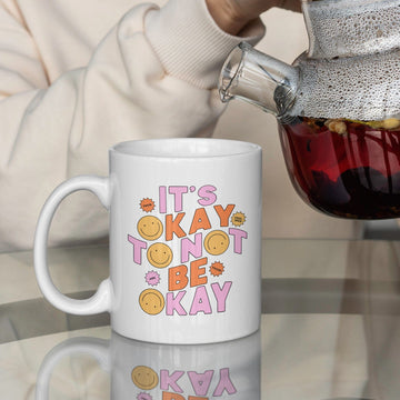 Mijn winkel It’s Okay to Not Be Okay" Mok – Een Moment van Self-Care in een Mok