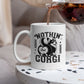 Nothing but Corgi mok - Ontdek de Schattigste Mok van het Seizoen!