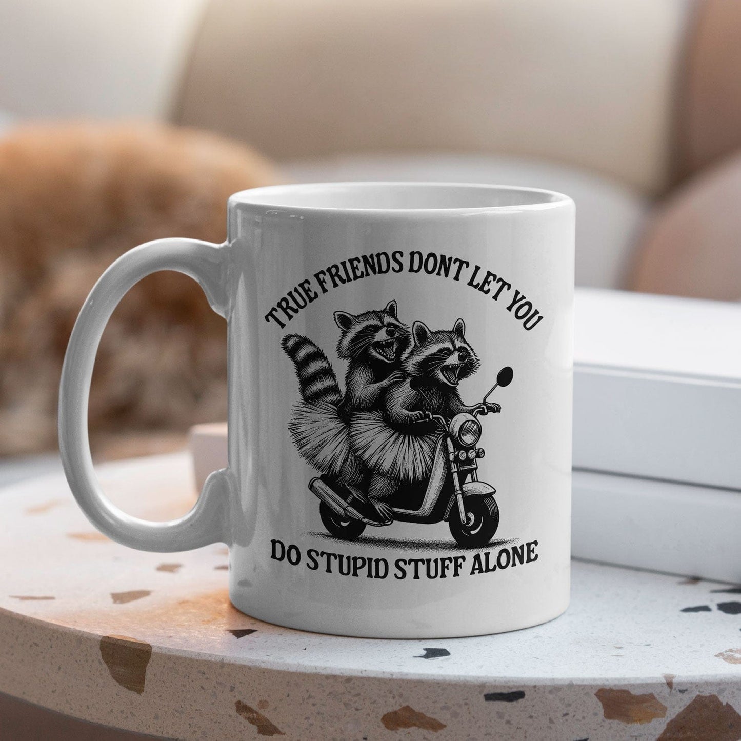 True Friends Don't Let You Do Stupid Stuff Alone Koffiemok